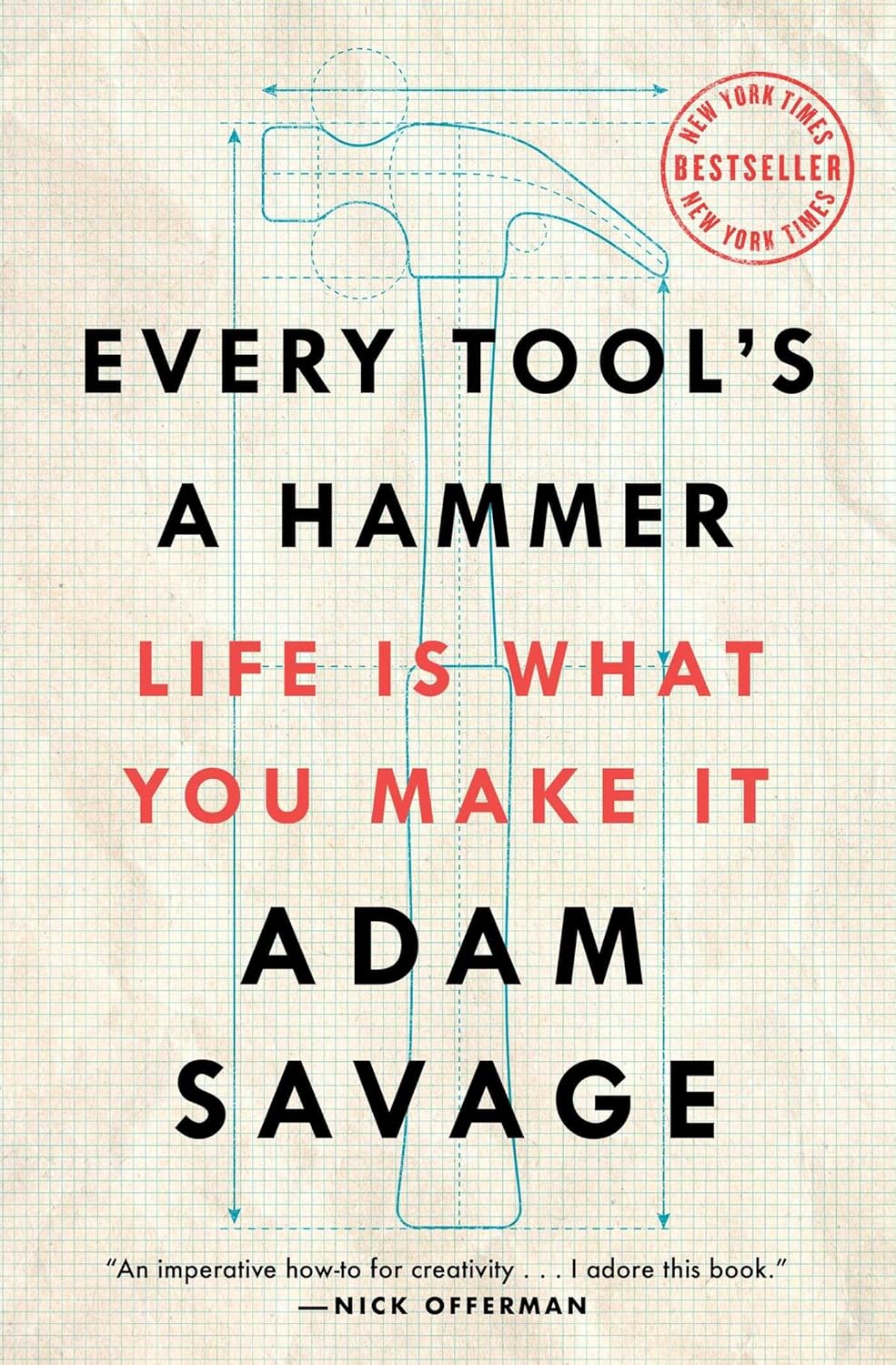 Adam's Book Signed and Personalized (Every Tool's a Hammer: Life Is What You Make It)